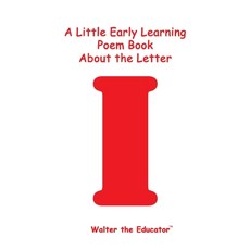 (英文圖書)A Little Early Learning Poem Book about the Letter I 平裝版, Silent King Books, 英文