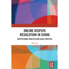 (英文圖書) Online Dispute Resolution in China: Institutional Analysis and Legal Practice 精裝版, Routledge, 英文