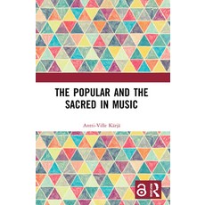 (英文圖書) The Popular and the Sacred in Music 平裝版, Routledge, 英文