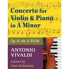 Vivaldi Antonio Concerto in a minor Op 3 No. 6 RV 356. For Violin and Piano. International Music 平裝版, Allegro Editions, 英文