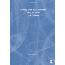 Working with Voice Disorders: Theory and Practice 精裝版, Routledge, 英文