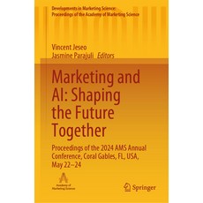 (英文圖書) Marketing and Ai: Shaping the Future Together: Proceedings of the 2024 Ams Annu... 精裝版, Springer, 英文