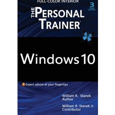 Windows 10: The Personal Trainer 3rd Edition (FULL COLOR): Your personalized guide to Windows 10 平裝版, Stanek & Associates, 英文