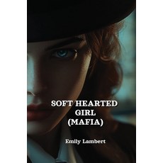 (英文圖書) Soft Hearted Girl (Mafia) 平裝版, Emily Lambert, 英文