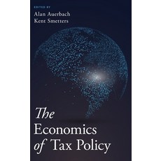 The Economics of Tax Policy 精裝版, Oxford University Press, USA