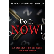 Do It NOW!: A 7-Step Plan to Fix Bad Habits that Block Success 平裝版, Independently Published, 英文