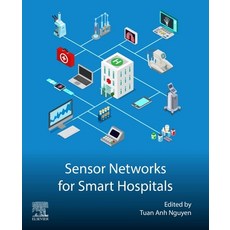 (英文圖書) Sensor Networks for Smart Hospitals 平裝版, Elsevier, 英文