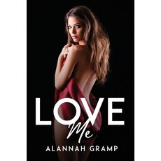 (英文圖書) Love Me 平裝版, Alannah Gramp, 英文