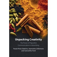 (英文圖書) Unpacking Creativity: The Power of Figurative Communication in Advertising 平裝版, Cambridge University Press, 英文