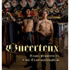 (英文書) Queerteñx： Trans Fronterizes / Cuir Transnationalism 精裝版, Lulu.com, 英文