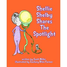 Shellie Shelby Shares the Spotlight 平裝版, Independently Published, 英文