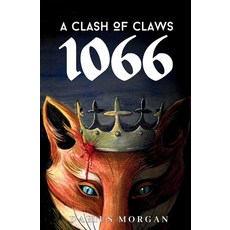 (英文圖書)A Clash of Claws: 1066 平裝版, Setting Sail Publishing, 英文