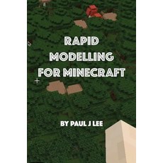 (英文圖書) Rapid Modeling for Minecraft(TM): How to get your model into Minecraft 平裝版, Createspace Independent Pub..., 英文
