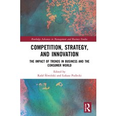 (英文圖書) Competition Strategy and Innovation: The Impact of Trends in Business and the Consumer World 精裝版, Routledge, 英文