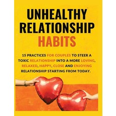 (英文圖書) Unhealthy Relationship Habits: 15 Practices for couples to steer a toxic relationship into a ... 精裝版, Vanessa Daniel, 英文
