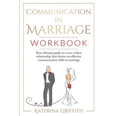 (英文圖書) Communication in Marriage Workbook: Your ultimate Guide to a non-violent Relationship that Th... 平裝版, Lulu.com, 英文