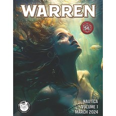 (英文圖書) Warren Magazine #001 - Nautica: A Quarterly 5E Resource for GMs & Players 平裝版, Independently Published, 英文