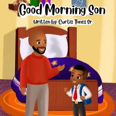 (英文圖書) Good Morning Son 平裝版, Curtis Tones Sr., 英文