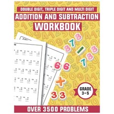 Addition and subtraction workbook grade 3-5: Math drills Over 3500 Double digits Triple digits Mu... 平裝版, Independently Published, 英文