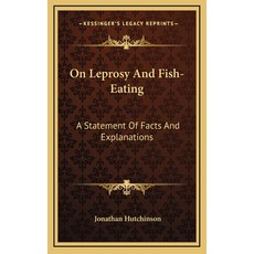(英文圖書) On Leprosy And Fish-Eating: A Statement Of Facts And Explanations 精裝版, Kessinger Publishing, 英文