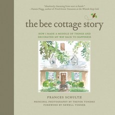 The Bee Cottage Story: How I Made a Muddle of Things and Decorated My Way Back to Happiness 精裝版, Skyhorse Publishing, 英文