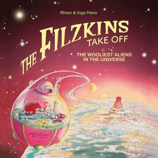 The Filzkins Take Off: The Wooliest Aliens In The Universe 平裝版, Sebold's Originals, 英文