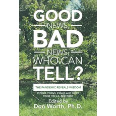 (英文圖書) Good News Bad News Who Can Tell?: The Pandemic Reveals Wisdom 平裝版, Archway Publishing, 英文