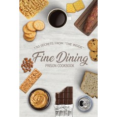 (英文圖書) Fine Dining Prison Cookbook: 150 Secrets From The Inside 平裝版, Freebird Publishers, 英文