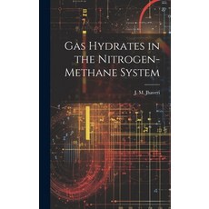(英文圖書) Gas Hydrates in the Nitrogen-methane System 精裝版, Hassell Street Press, 英文