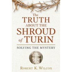 (英文圖書) The Truth about the Shroud of Turin: Solving the Mystery 平裝版, Salem Books, 英文