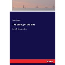 The Ebbing of the Tide: South Sea stories 平裝版, Hansebooks, 英文