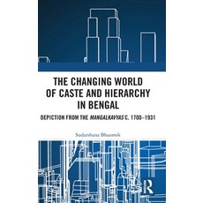 (英文圖書) The Changing World of Caste and Hierarchy in Bengal: Depiction from the Mangalkavyas c. 1700-... 精裝版, Routledge Chapman & Hall, 英文