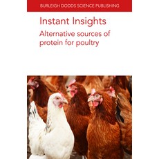(英文圖書) Instant Insights: Alternative Sources of Protein for Poultry 平裝版, Burleigh Dodds Science Publ..., 英文