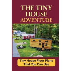 (英文圖書) The Tiny House Adventure: Tiny House Floor Plans That You Can Use 平裝版, Independently Published, 英文
