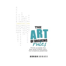(英文圖書) The Art of Breaking Rules: How to Think Outside the Box and Unlock Your Full Creative Potential 平裝版, Independently Published, 英文