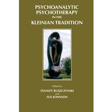 (英文圖書) Psychoanalytic Psychotherapy in the Kleinian Tradition 精裝版, Routledge, 英文