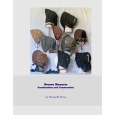 (英文圖書) Drawn Bonnets: Examination and Construction 平裝版, Createspace Independent Pub..., 英文