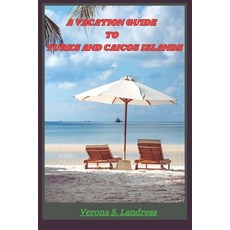 (英文圖書) A Vacation Guide to Turks and Caicos Islands: Relax Explore Connect and Indul... 平裝版, Independently Published, 英文
