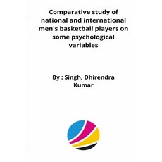 (英文圖書) Comparative study of national and international men's basketball players on some psychologica... 平裝版, Vedantrustyyt, 英文