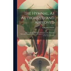 (英文圖書) The Hymnal As Authorized and Approved: For Use by the General Convention of the Protestant E... 精裝版, Legare Street Press, 英文