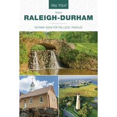 Day Trips(r) from Raleigh-Durham: Getaway Ideas for the Local Traveler 平裝版, Globe Pequot Press, 英文