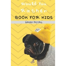 (英文圖書)Would You Rather Book For Kids: The Book of Silly Situations Crazy Concepts An... 平裝版, Independently Published, 英文