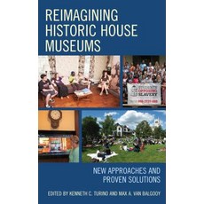 Reimagining Historic House Museums: New Approaches and Proven Solutions 平裝版, Rowman & Littlefield Publishers, 英文