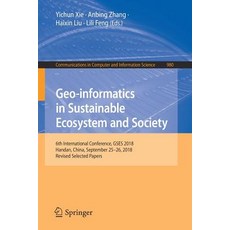 (英文圖書) Geo-Informatics in Sustainable Ecosystem and Society: 6th International Conference Gses 2018... 平裝版, Springer, 英文