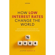 (英文圖書) How Low Interest Rates Change the World: Global Trends Caused by Low Rates and... 精裝版, Oxford University Press, 英文
