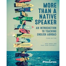 More Than a Native Speaker Third Edition: An Introduction to Teaching English Abroad 平裝版, Tesol Press, 英文