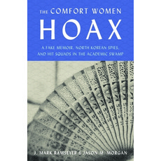 (英文圖書) The Comfort Women Hoax: A Fake Memoir North Korean Spies and Hit Squads in the Academic Swamp 精裝版, Encounter Books, 英文