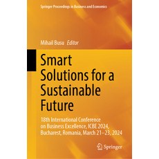 (英文圖書) Smart Solutions for a Sustainable Future: 18th International Conference on Busi... 精裝版, Springer, 英文
