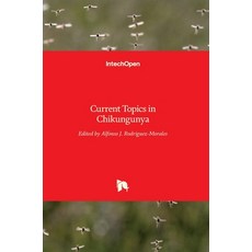 (英文圖書) Current Topics in Chikungunya 精裝版, Intechopen, 英文