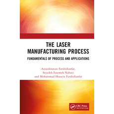 (英文圖書) The Laser Manufacturing Process: Fundamentals of Process and Applications 精裝版, CRC Press, 英文